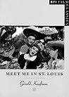 Meet Me in St. Louis (BFI Film Classics)