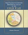 The Palgrave Concise Historical Atlas of the Cold War