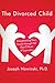 The Divorced Child: Strengt...