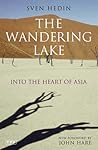 The Wandering Lake: Into the Heart of Asia (Tauris Parke Paperbacks) The Wandering Lake: Into the Heart of Asia (Tauris Parke Paperbacks)