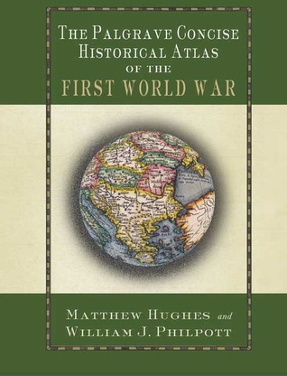 The Palgrave Concise Historical Atlas of the First World War (Paperback)