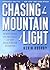 Chasing the Mountain of Lig...