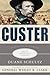 Custer by Duane P. Schultz