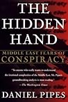 The Hidden Hand: Middle East Fears of Conspiracy