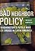 Bad Neighbor Policy by Ted Galen Carpenter
