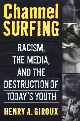 Channel Surfing: Racism, the Media, and the Destruction of Today's Youth (Paperback)