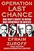 Operation Last Chance: One ...