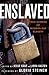 Enslaved: True Stories of Modern Day Slavery