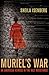 Muriel's War: An American H...