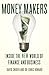 Money Makers: Inside the Ne...