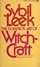 The Complete Art of Witchcraft: Penetrating the Mystery Behind Magic Powers