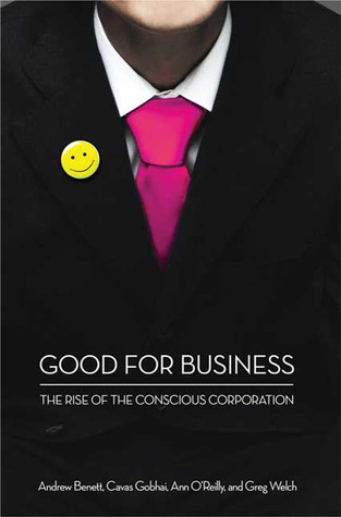 Good for Business: The Rise of the Conscious Corporation (Hardcover)