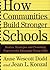 How Communities Build Stronger Schools: Stories, Strategies, and Promising Practices for Educating Every Child