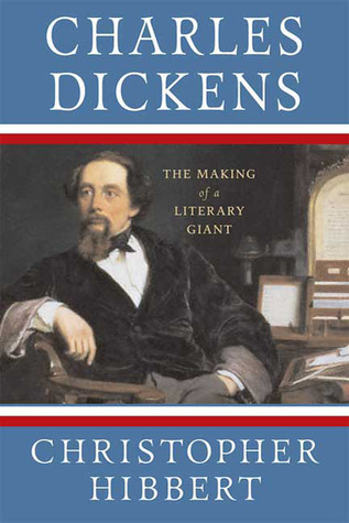 Charles Dickens: The Making of a Literary Giant: The Making of a Literary Giant (Paperback)