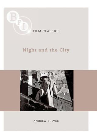 Night and the City (BFI Film Classics)