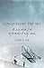 Conquering the Sky: The Sec...