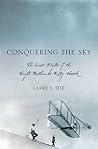 Conquering the Sky: The Secret Flights of the Wright Brothers at Kitty Hawk