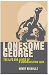 Lonesome George: The Life and Loves of a Conservation Icon (MacSci)
