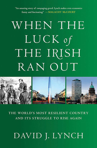 When the Luck of the Irish Ran Out: The World's Most Resilient Country and Its Struggle to Rise Again (Hardcover)