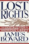 Lost Rights by James Bovard