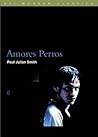 Amores Perros (BFI Modern Classics)
