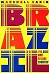 Brazil: The Once and Future Country Brazil: The Once and Future Country