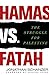 Hamas vs. Fatah: The Struggle For Palestine
