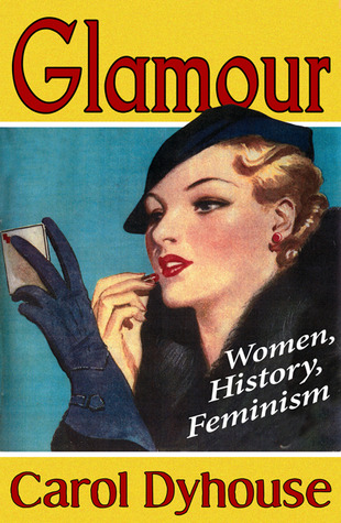 Glamour: Women, History, Feminism