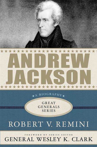 Andrew Jackson: A Biography (Great Generals)