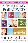 Something Borrowed by Emily Giffin Something Borrowed by Emily Giffin