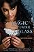 Magic Under Glass