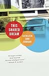 This Shared Dream by Kathleen Ann Goonan