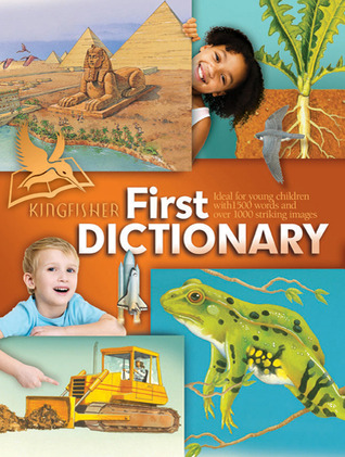 My First Dictionary (Kingfisher First Reference)