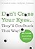 Don't Cross Your Eyes...The...
