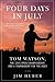 Four Days in July by Jim Huber