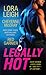 Legally Hot by Lora Leigh