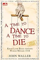 A Time to Dance, a Time to Die: Kisah Luar Biasa tentang Wabah Menari 1518