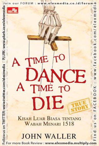 A Time to Dance, a Time to Die: Kisah Luar Biasa tentang Wabah Menari 1518
