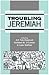 Troubling Jeremiah (The Lib...