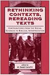 Rethinking Contexts, Rereading Texts: Contributions from the Social Sciences to Biblical Interpretation (The Library of Hebrew Bible/Old Testament Studies, 299)