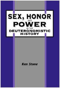 Sex, Honor, and Power in the Deuteronomistic History (The Library of Hebrew Bible/Old Testament Studies, 234)