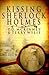 Kissing Sherlock Holmes