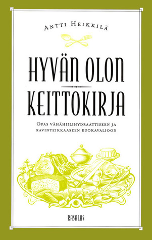 Hyvän olon keittokirja 1 (Hardcover)