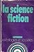 La science-fiction (Idéologies et sociétés) (French Edition)