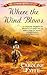 Where the Wind Blows by Caroline  Fyffe