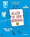 Alles is een verhaal
