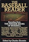 The Baseball Reader: Favorites from the Fireside Book of Baseball The Baseball Reader: Favorites from the Fireside Book of Baseball