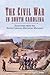 The Civil War in South Carolina by Lawrence S. Rowland