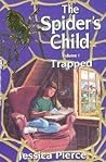 Trapped (The Spider's Child, #1)