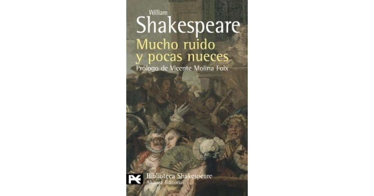 Mucho ruido y pocas nueces by William Shakespeare